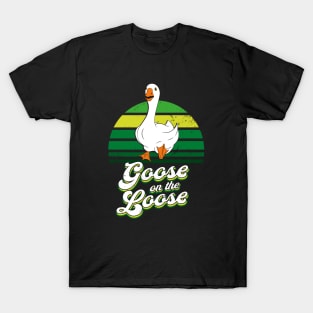 Goose On The Loose Funny Silly Animal T-Shirt